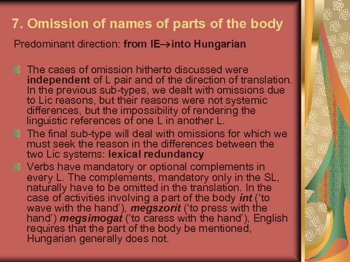 7. Omission of names of parts of the body Predominant direction: from IE into