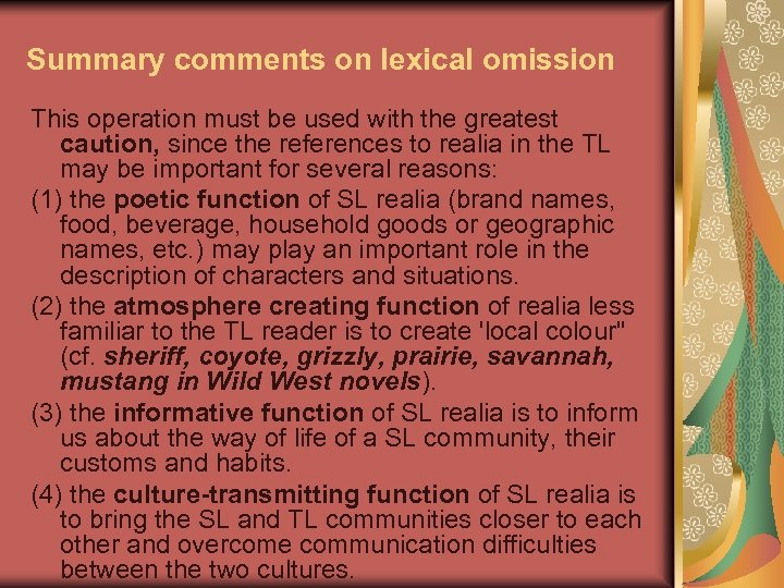 Summary comments on lexical omission This operation must be used with the greatest caution,