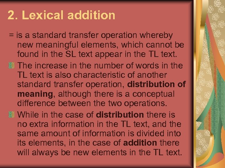 2. Lexical addition = is a standard transfer operation whereby new meaningful elements, which