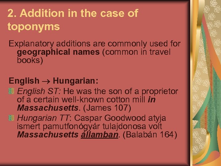 2. Addition in the case of toponyms Explanatory additions are commonly used for geographical