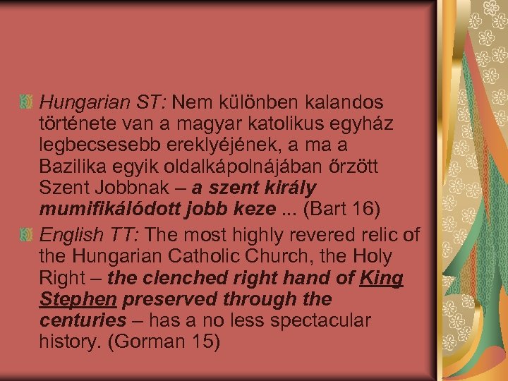 Hungarian ST: Nem különben kalandos története van a magyar katolikus egyház legbecsesebb ereklyéjének, a