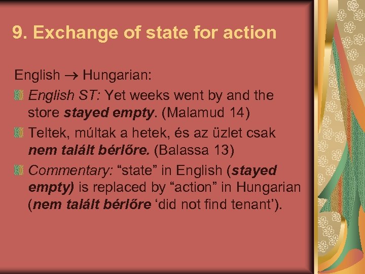 9. Exchange of state for action English Hungarian: English ST: Yet weeks went by