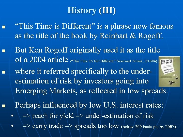 History (III) “This Time is Different” is a phrase now famous as the title