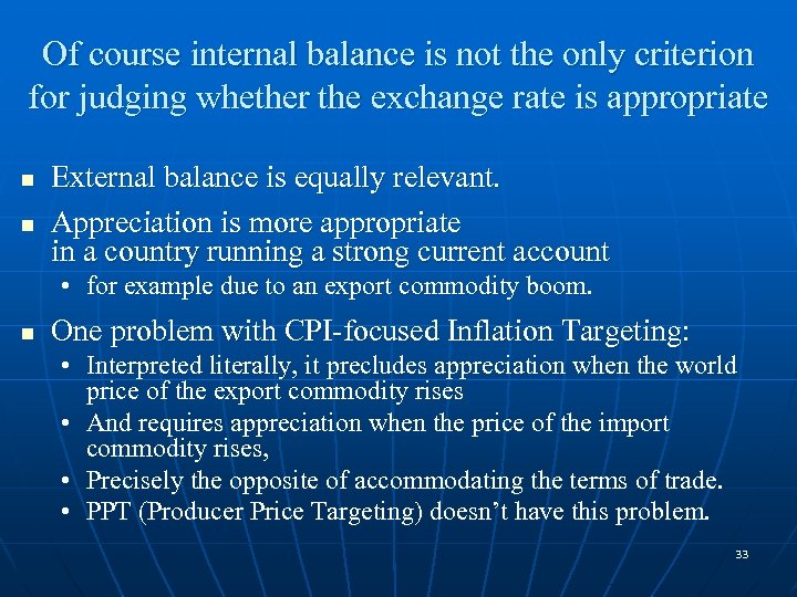 Of course internal balance is not the only criterion for judging whether the exchange