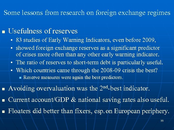 Some lessons from research on foreign exchange regimes n Usefulness of reserves • 83