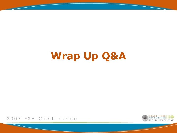 Wrap Up Q&A 