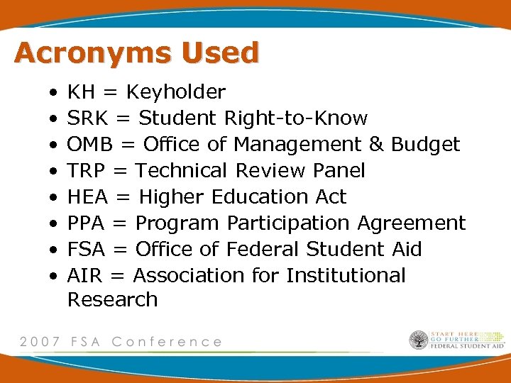 Acronyms Used • • KH = Keyholder SRK = Student Right-to-Know OMB = Office