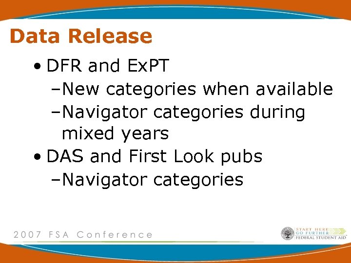 Data Release • DFR and Ex. PT –New categories when available –Navigator categories during