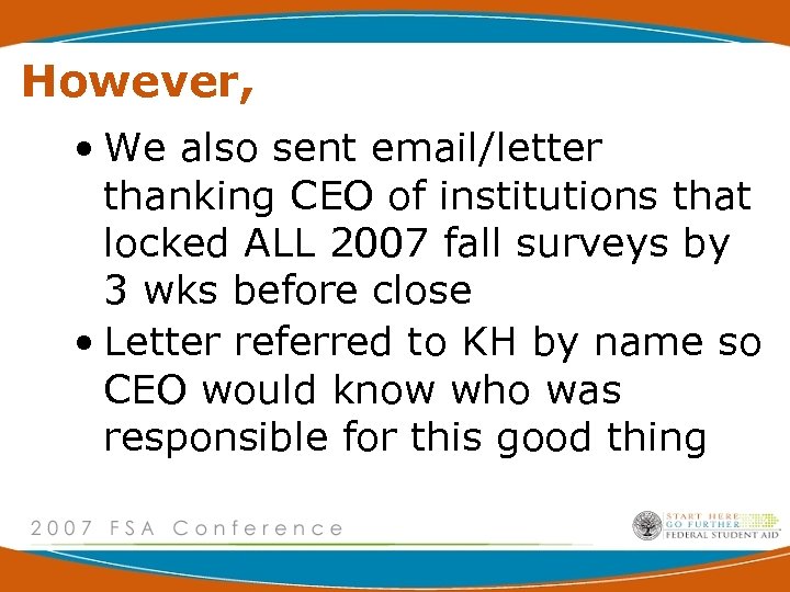 However, • We also sent email/letter thanking CEO of institutions that locked ALL 2007