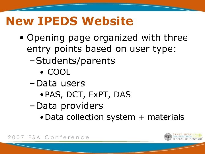 New IPEDS Website • Opening page organized with three entry points based on user