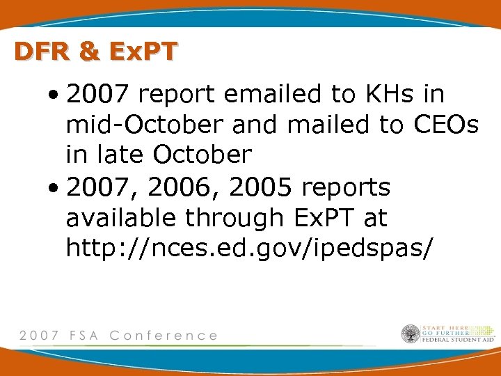 DFR & Ex. PT • 2007 report emailed to KHs in mid-October and mailed