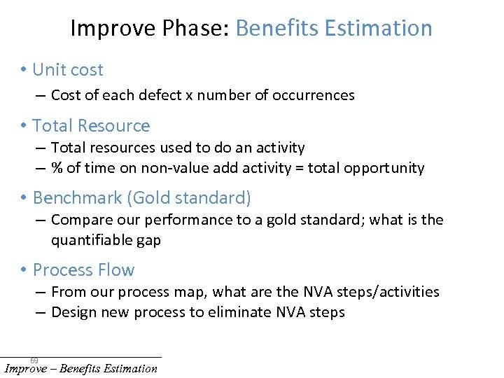 Improve Phase: Benefits Estimation • Unit cost – Cost of each defect x number