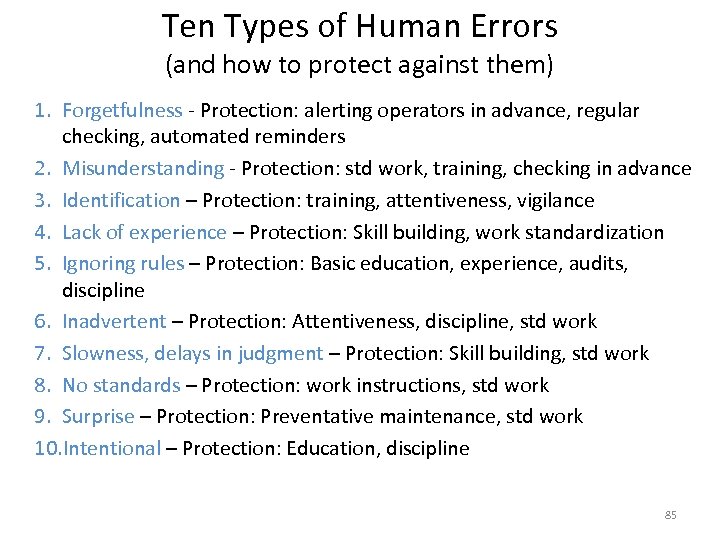 Ten Types of Human Errors (and how to protect against them) 1. Forgetfulness -