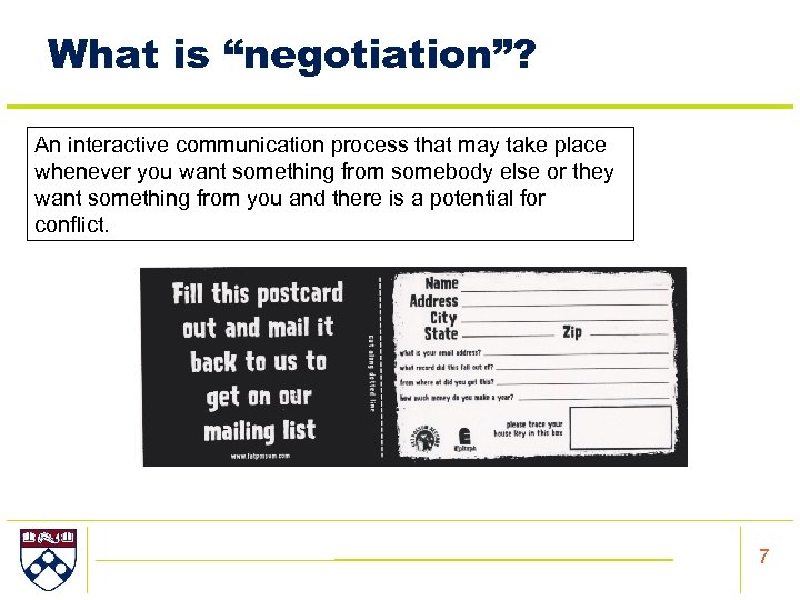 What is “negotiation”? An interactive communication process that may take place whenever you want