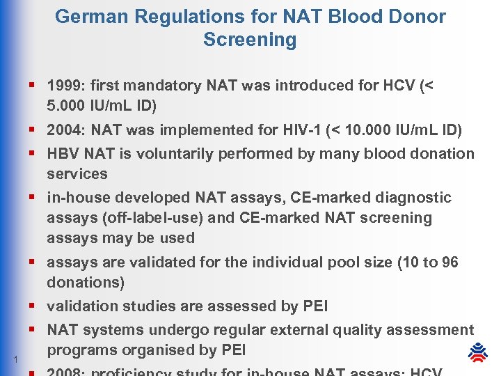 German Regulations for NAT Blood Donor Screening § 1999: first mandatory NAT was introduced