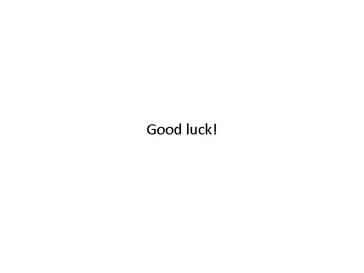 Good luck! 