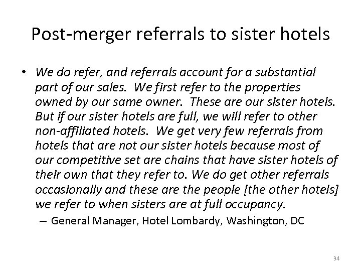 Post-merger referrals to sister hotels • We do refer, and referrals account for a