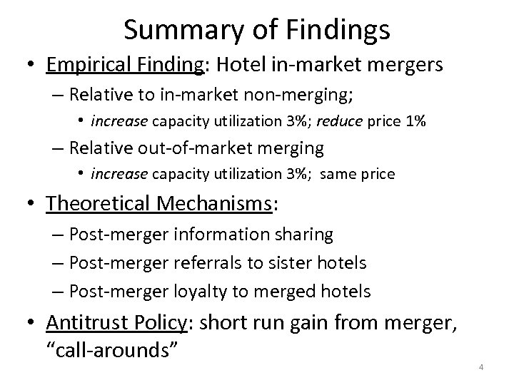 Summary of Findings • Empirical Finding: Hotel in-market mergers – Relative to in-market non-merging;