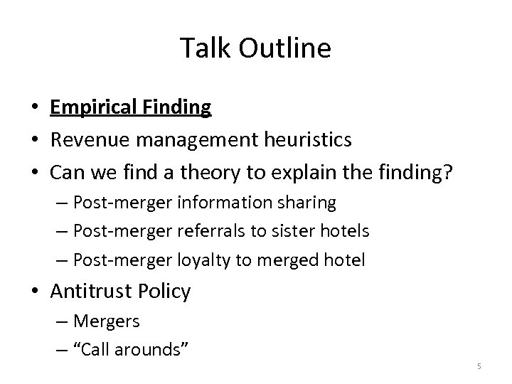 Talk Outline • Empirical Finding • Revenue management heuristics • Can we find a