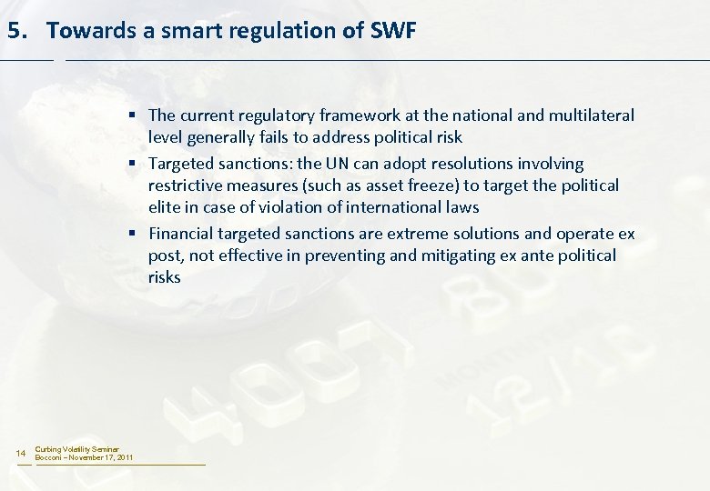 5. Towards a smart regulation of SWF § The current regulatory framework at the