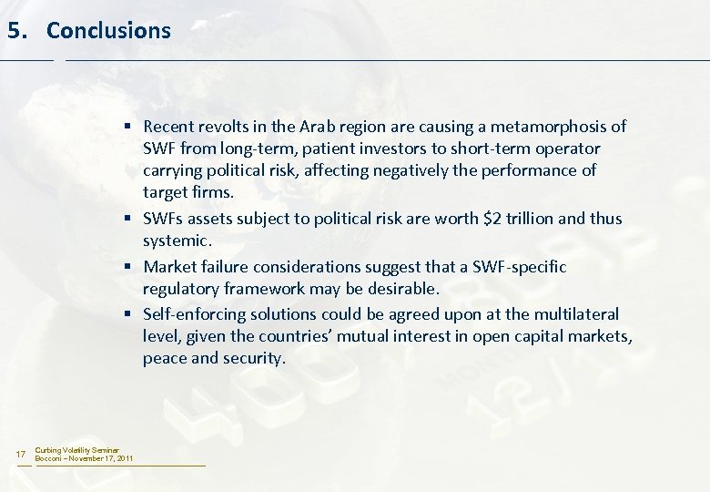 5. Conclusions § Recent revolts in the Arab region are causing a metamorphosis of