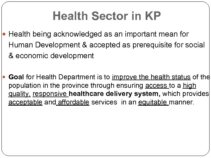 Health Sector in KP Health being acknowledged as an important mean for Human Development