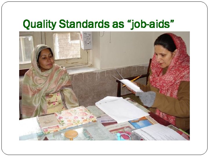 Quality Standards as “job-aids” 