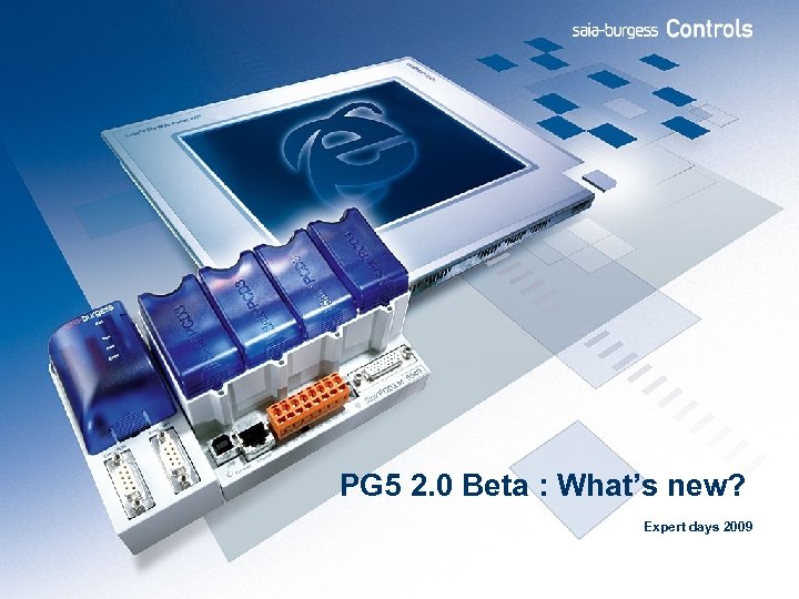  PG 5 2. 0 Beta : What’s new? Expert days 2009 