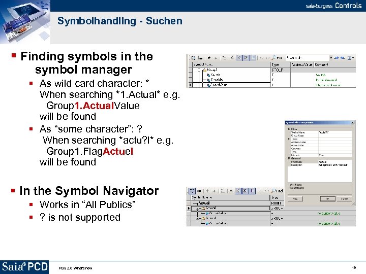 Symbolhandling - Suchen Finding symbols in the symbol manager As wild card character: *