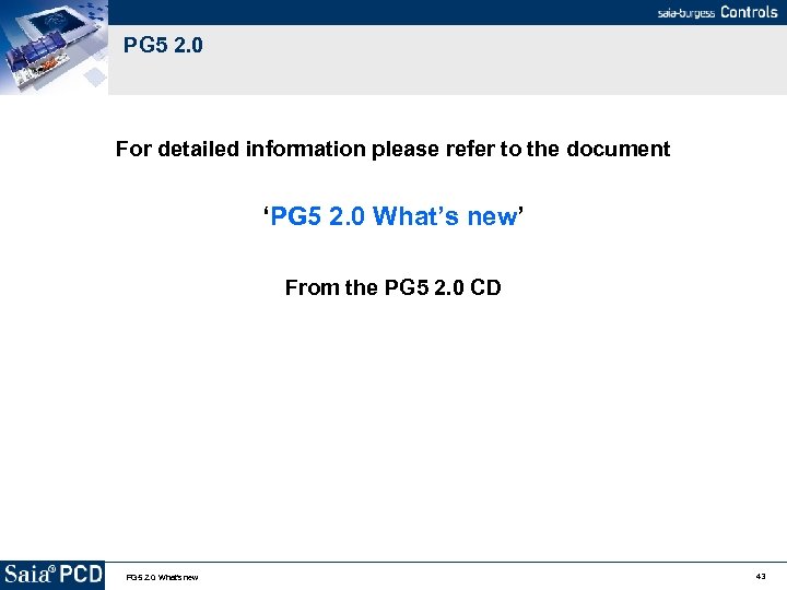 PG 5 2. 0 For detailed information please refer to the document ‘PG 5