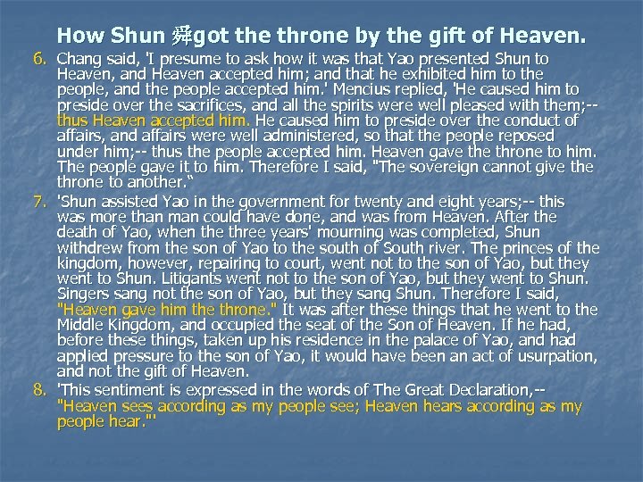 How Shun 舜got the throne by the gift of Heaven. 6. Chang said, 'I