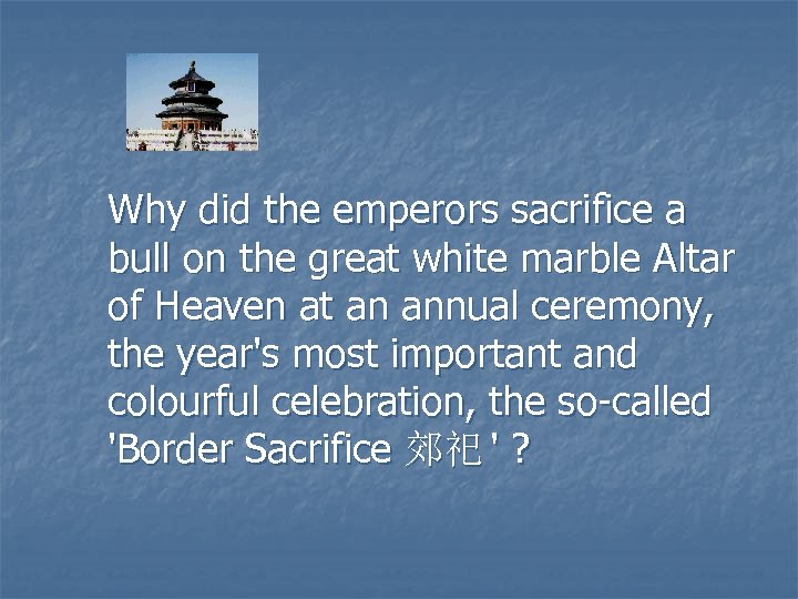 Why did the emperors sacrifice a bull on the great white marble Altar of