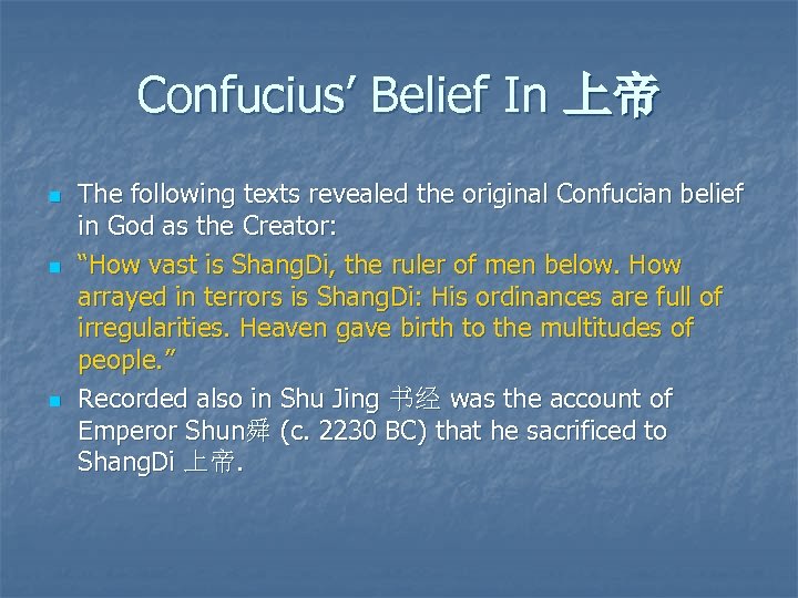 Confucius’ Belief In 上帝 n n n The following texts revealed the original Confucian