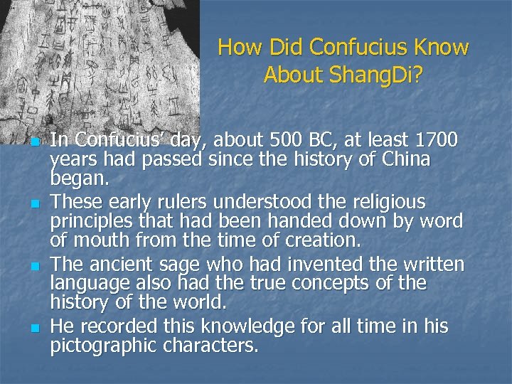 How Did Confucius Know About Shang. Di? n n In Confucius’ day, about 500