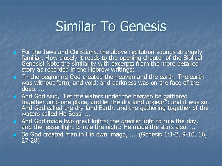 Similar To Genesis n n n For the Jews and Christians, the above recitation
