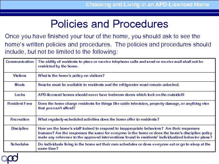 Choosing and Living in an APD-Licensed Home Policies and Procedures Once you have finished