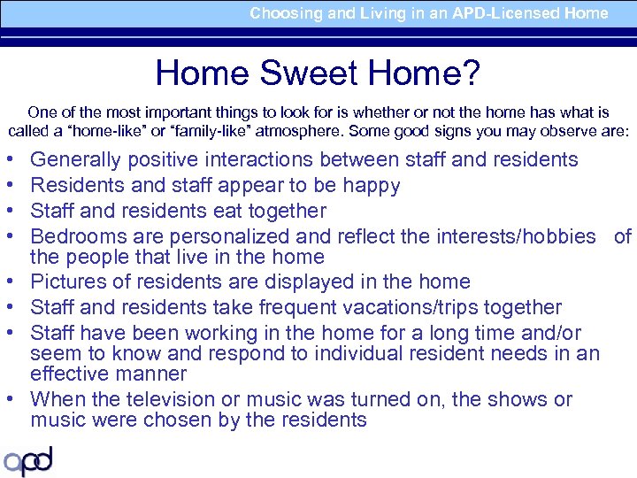 Choosing and Living in an APD-Licensed Home Sweet Home? One of the most important