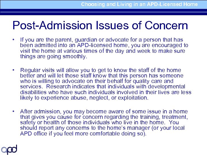 Choosing and Living in an APD-Licensed Home Post-Admission Issues of Concern • If you