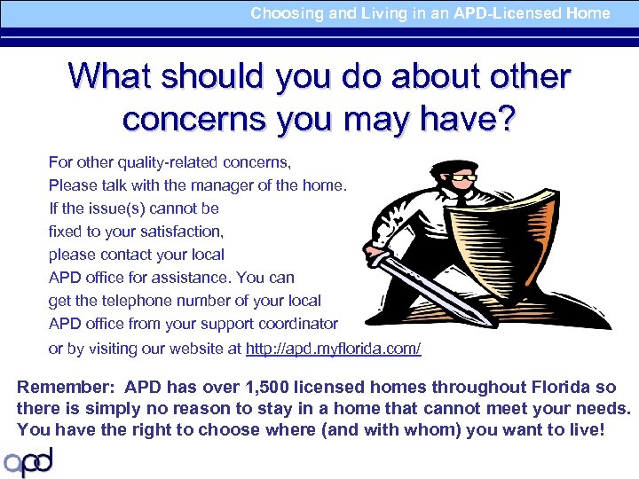 Choosing and Living in an APD-Licensed Home What should you do about other concerns
