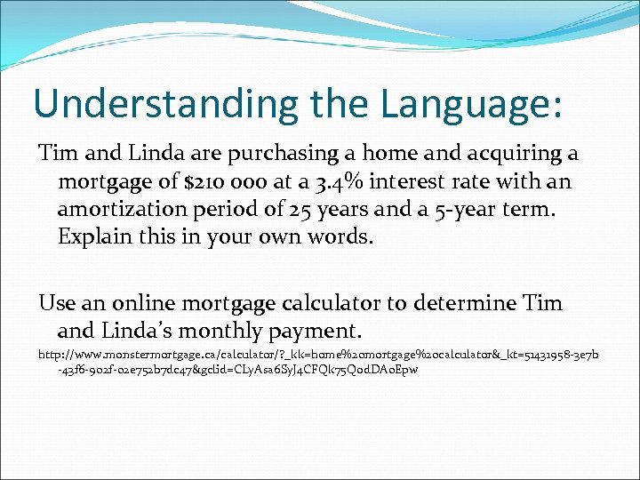 Understanding the Language: Tim and Linda are purchasing a home and acquiring a mortgage