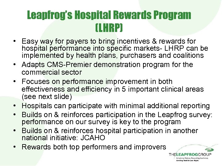 Leapfrog’s Hospital Rewards Program (LHRP) • Easy way for payers to bring incentives &