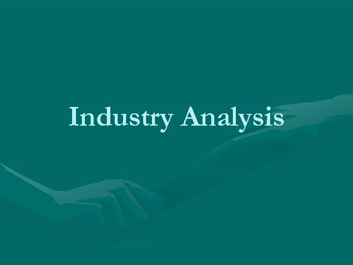 Industry Analysis 