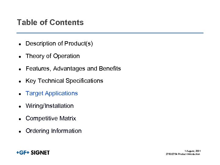 Table of Contents l Description of Product(s) l Theory of Operation l Features, Advantages