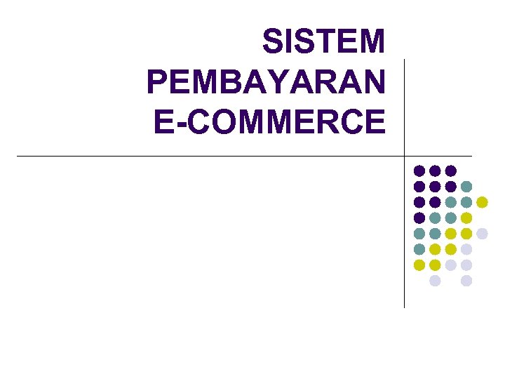 SISTEM PEMBAYARAN E-COMMERCE 