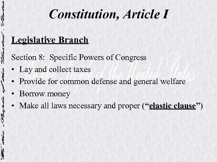 Constitution, Article I Legislative Branch Section 8: Specific Powers of Congress • Lay and