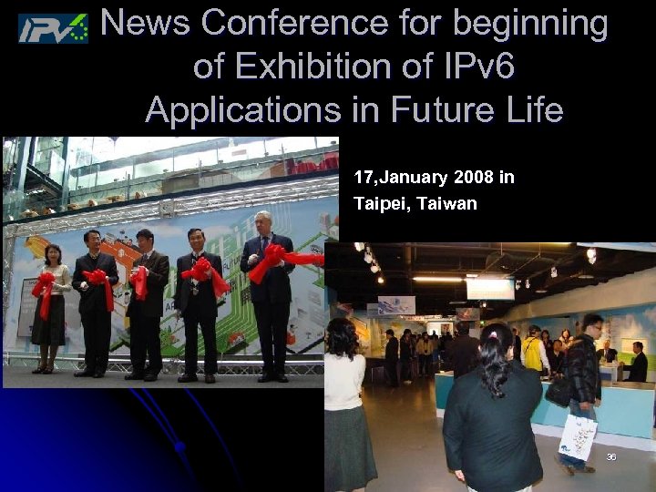 News Conference for beginning of Exhibition of IPv 6 Applications in Future Life 17,