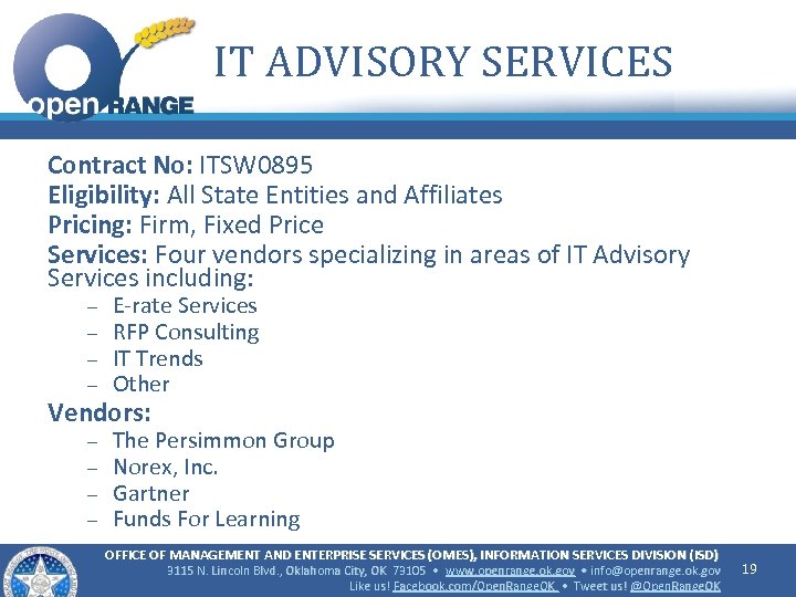 IT ADVISORY SERVICES Contract No: ITSW 0895 Eligibility: All State Entities and Affiliates Pricing: