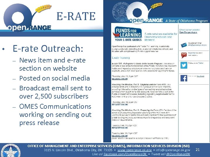 E-RATE • E-rate Outreach: – – News item and e-rate section on website Posted