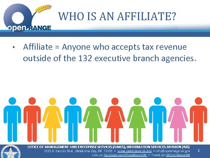 WHO IS AN AFFILIATE? • Affiliate = Anyone who accepts tax revenue outside of