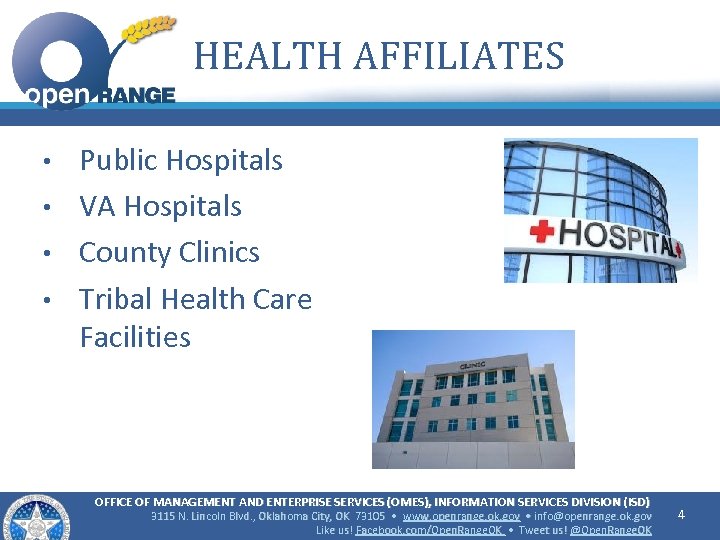 HEALTH AFFILIATES • • Public Hospitals VA Hospitals County Clinics Tribal Health Care Facilities